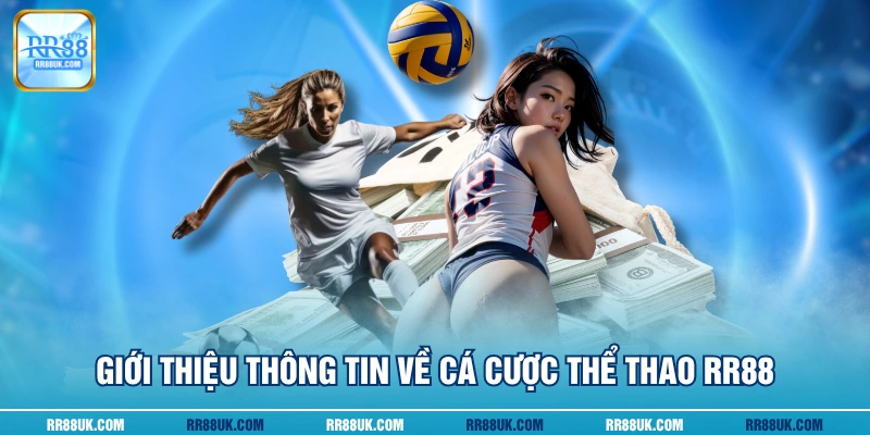 Giới thiệu thông tin về cá cược thể thao RR88