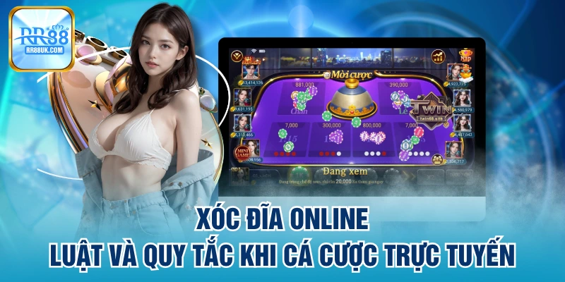 Xóc Đĩa Online - Luật Và Quy Tắc Khi Cá Cược Trực Tuyến